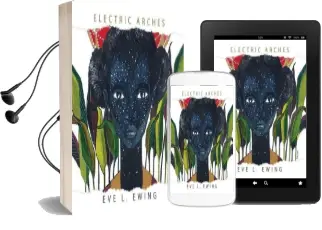 Electric Arches Audiobook download free by Eve L. Ewing