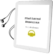 Shattered Memories Audiobook download free by V C Andrews