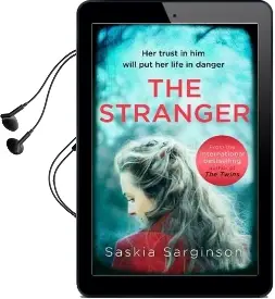 The Stranger: The Twisty and Exhilarating new Novel From Richard & Judy Bestselling Author of the Twins Audiobook download free by Saskia Sarginson