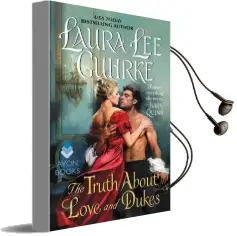 The Truth About Love and Dukes: Dear Lady Truelove Audiobook download free by Laura Lee Guhrke