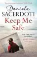 Audiobook Keep me Safe: Be Swept Away by This Breathtaking Love Story With a Heartbreaking Twist author Daniela Sacerdoti