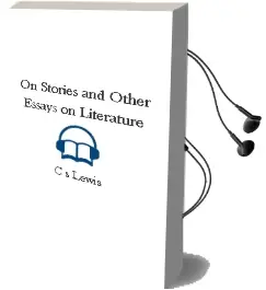 On Stories: And Other Essays on Literature Audiobook download free by C S Lewis