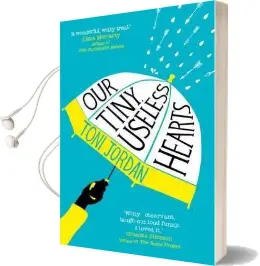 Our Tiny, Useless Hearts Audiobook download free by Toni Jordan