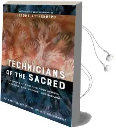 Technicians of the Sacred, Third Edition: A Range of Poetries From Africa, America, Asia, Europe, and Oceania Audiobook download free by Jerome Rothenberg