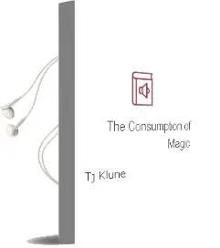 The Consumption of Magic Audiobook download free by Tj Klune