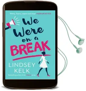 We Were on a Break Audiobook download free by Lindsey Kelk