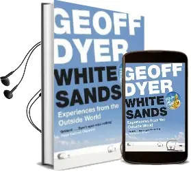White Sands: Experiences From the Outside World Audiobook download free by Geoff Dyer