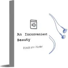 An Inconvenient Beauty Audiobook download free by Kristi Ann Hunter