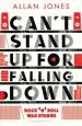 Audiobook Can'T Stand up for Falling Down: Rock'N'Roll war Stories author Allan Jones
