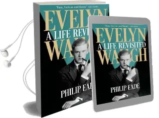 Evelyn Waugh: A Life Revisited Audiobook download free by Philip Eade