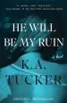 Audiobook He Will be my Ruin: A Novel author K. A. Tucker