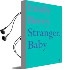 Stranger, Baby Audiobook download free by Emily Berry