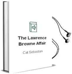 The Lawrence Browne Affair Audiobook download free by Cat Sebastian