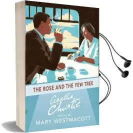 The Rose and the yew Tree Audiobook download free by Mary Westmacott
