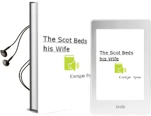 The Scot Beds his Wife Audiobook download free by Kerrigan Byrne