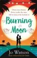 Audiobook Burning Moon: A Romantic Read That Will Have you in Fits of Giggles author Jo Watson