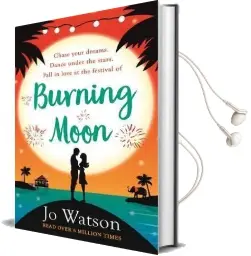 Burning Moon: A Romantic Read That Will Have you in Fits of Giggles Audiobook download free by Jo Watson