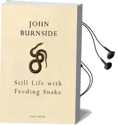Still Life With Feeding Snake Audiobook download free by John Burnside