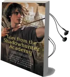 Tales From the Shadowhunter Academy Audiobook download free by Cassandra Clare