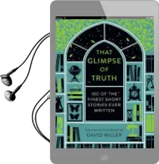 That Glimpse of Truth: The 100 Finest Short Stories Ever Written Audiobook download free by David Miller