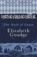 Audiobook The Herb of Grace: Book two of the Eliot Chronicles author Elizabeth Goudge