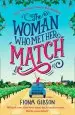 Audiobook The Woman who met her Match: The Laugh out Loud Romantic Comedy you Need to Read in 2018 author Fiona Gibson