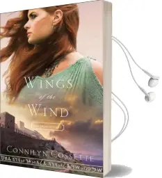 Wings of the Wind Audiobook download free by Connilyn Cossette