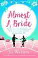 Audiobook Almost a Bride: The Funniest Rom-Com You'Ll Read This Year! author Jo Watson