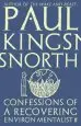 Audiobook Confessions of a Recovering Environmentalist author Paul Kingsnorth