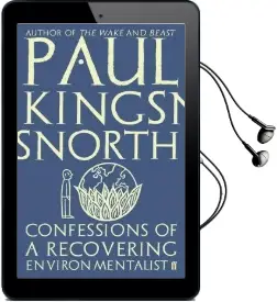 Confessions of a Recovering Environmentalist Audiobook download free by Paul Kingsnorth