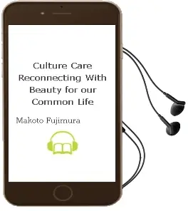 Culture Care: Reconnecting With Beauty for our Common Life Audiobook download free by Makoto Fujimura