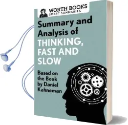 Summary and Analysis of Thinking, Fast and Slow: Based on the Book by Daniel Kahneman Audiobook download free by Worth Books
