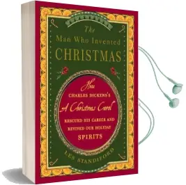The man who Invented Christmas: How Charles Dickens'S a Christmas Carol Rescued his Career and Revived our Holiday Spirits Audiobook download free by Les Standiford