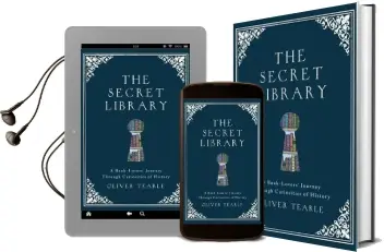 The Secret Library: A Book-Lovers' Journey Through Curiosities of History Audiobook download free by Oliver Tearle