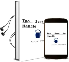 Too Scot to Handle Audiobook download free by Grace Burrowes