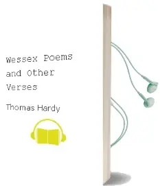 Wessex Poems and Other Verses Audiobook download free by Thomas Hardy