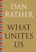 Audiobook What Unites us author Dan Rather