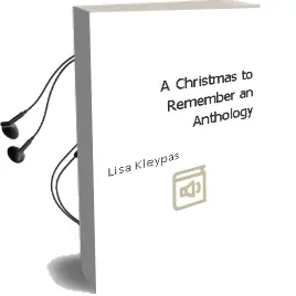 A Christmas to Remember: An Anthology Audiobook download free by Lisa Kleypas