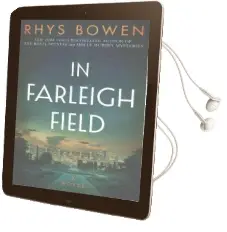 In Farleigh Field: A Novel of World war ii Audiobook download free by Rhys Bowen