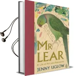 Mr Lear: A Life of art and Nonsense Audiobook download free by Jenny Uglow