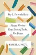Audiobook My Life With bob: Flawed Heroine Keeps Book of Books, Plot Ensues author Pamela Paul