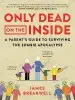Audiobook Only Dead on the Inside: A Parent'S Guide to Surviving the Zombie Apocalypse author James Breakwell