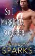 Audiobook So i Married a Sorcerer author Kerrelyn Sparks
