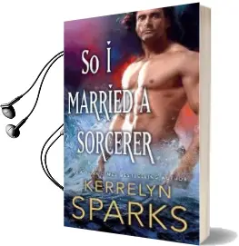 So i Married a Sorcerer Audiobook download free by Kerrelyn Sparks