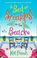Audiobook The bed and Breakfast on the Beach: A Gorgeous Feel-Good Read From the Bestselling Author of one day in December author Kat French