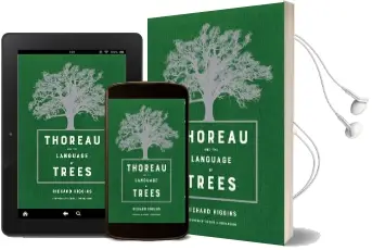 Thoreau and the Language of Trees Audiobook download free by Richard Higgins