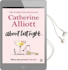 About Last Night . . . Audiobook download free by Catherine Alliott