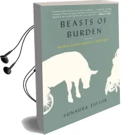 Beasts of Burden: Animal and Disability Liberation Audiobook download free by Sunaura Taylor