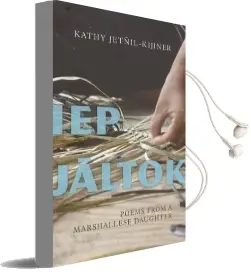 Iep Jaltok: Poems From a Marshallese Daughter Audiobook download free by Kathy Jetnil Kijiner