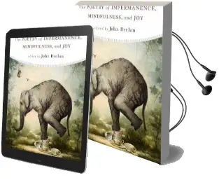The Poetry of Impermanence, Mindfulness, and joy Audiobook download free by John Brehm